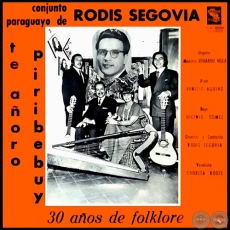 30 AÑOS DE FOLKLORE - Conjunto paraguayo de RODIS SEGOVIA - Año 1975